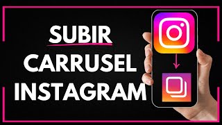 ✅ Como SUBIR un CARRUSEL en INSTAGRAM GUIA COMPLETA [upl. by Osterhus]