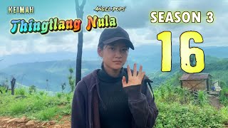 Keimah Thingtlang Nula S3  Epi 16 [upl. by Ahsilaf]