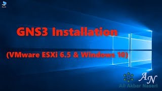 Installing GNS3 version 210 on ESXi 65 amp Windows 10 [upl. by Hugibert288]