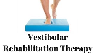 Vestibular Rehabilitation Therapy for Patients [upl. by Leiva]