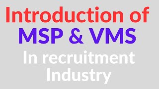 Introduction of MSP amp VMS in the Recruitment industry  US Staffing [upl. by Enehs]