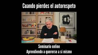 El autorespeto  Seminario online Aprendiendo a quererse a sí mismo [upl. by Timotheus761]