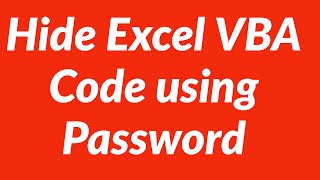 Hide Excel VBA Code using Password [upl. by Anemolif]