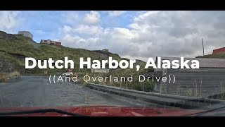 Dutch Harbor Alaska and Overland Drive timelapse [upl. by Asserrac430]