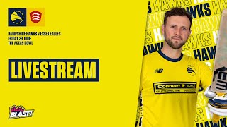 Live Stream Hampshire Hawks v Essex  Vitality Blast [upl. by Akiemat201]