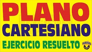 PLANO CARTESIANO  EJERCICIO RESUELTO [upl. by Attelrac]