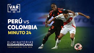 ELIMINATORIAS 2026  REVISIÓN VAR  PERÚ vs COLOMBIA  MINUTO 24 [upl. by Baylor]