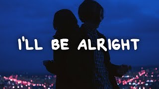 Christopher Bensinger  Ill Be Alright Lyrics [upl. by Ennovart829]