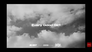 Blxst Every Good Girlclean [upl. by Aip]