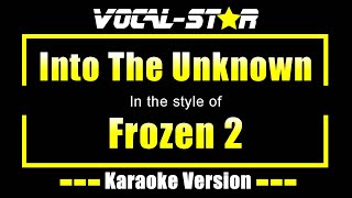 Into The Unknown Karaoke  Frozen 2 Karaoke Version [upl. by Kristina389]