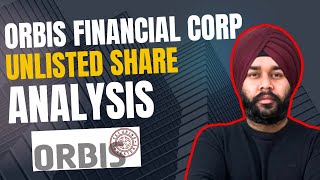 Orbis Financial Corporation Ltd Unlisted Share Analysis  Unlisted Share Analysis  unlistedshares [upl. by Bithia686]