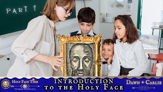 Introduction to the Holy Face Devotion  Part 2 from Dawn and Carlie [upl. by Roshelle58]