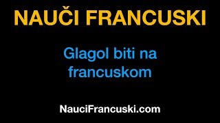 Francuski jezik 3 Glagol Biti  NauciFrancuskicom [upl. by Aisitel]