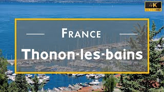 ThononlesBains HauteSavoie France  4K UHD [upl. by Nahgeem]