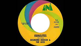 1969 HITS ARCHIVE Israelites  Desmond Dekker amp The Aces 1 UK hit mono [upl. by Ardnasxela]