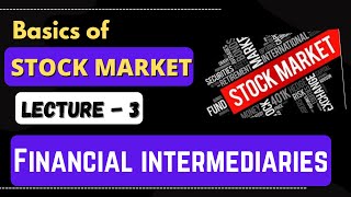 Basics of stock market Part3  Financial intermediaries  Broker  Depository  NSDL amp CDSL [upl. by Dayle304]