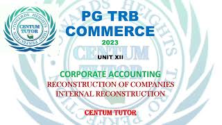 PG TRB COMMERCE UNIT XII CORPORATE ACCOUNTING INTERNAL RECONSTRUCTION MCQ [upl. by Estell338]