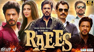 Raees Full Movie HD  Shah Rukh Khan  Mahira Khan  Nawazuddin Siddiqui  Review amp Facts HD [upl. by Deb]