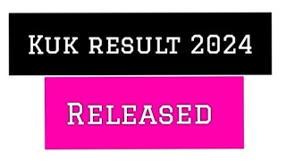 kuk result may june 2024 released📚📥  kuk result December released📚  kuk result updates✅  kuk ❤ [upl. by Bauske]