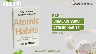 Atomic Habits James Clear Audiobook  Bab 1  versi Bahasa Indonesia 1 [upl. by Salohci]