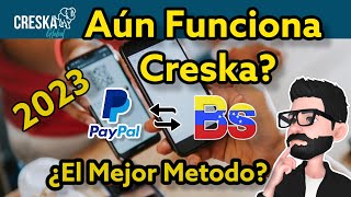 ACTUALIZACION CRESKA 2023  CAMBIA TU SALDO PAYPAL A BOLIVARES [upl. by Ateuqal]