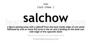 Pronunciation of Salchow  Definition of Salchow [upl. by Yenor]