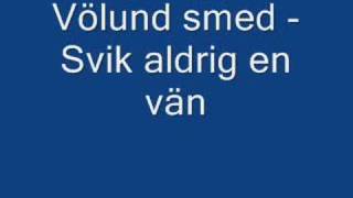 Völund smed  Svik aldrig en vän [upl. by Strickler]