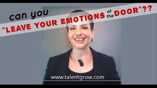 Emotional Intelligence Dont Even Try to quotLeave Your Emotions at the Doorquot [upl. by Perice780]