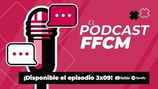 podcastFFCM  3x09 [upl. by Alenson]