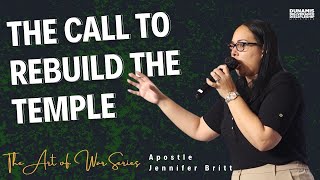 The Call To Rebuild The Temple  Apostle Jennifer Britt  Art Of War Series [upl. by Neehs]