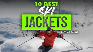 BEST SKI JACKETS 10 Ski Jackets 2023 Buying Guide [upl. by Eiznekcm]