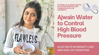 Ajwain Water to Control High BP  Digestion  Weightloss  अजवाइन का पानी  SVYASA YIC Cert [upl. by Selimah]