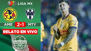 AMÉRICA VS MONTERREY EN VIVO 🚨 LIGA MX  APERTURA 2024 RELATO EN DIRECTO [upl. by Schechinger]