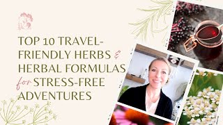 Top 10 Travel Friendly Herbs amp Herbal Formulas for Stress Free Adventures [upl. by Mindy201]