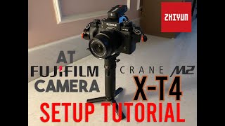 Zhiyun Crane M2 Setup Balance Tutorial at Fujifilm XT4 XT3 XT2 XT1 Camera [upl. by Ecnarepmet565]