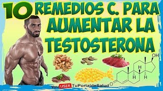 Como Aumentar la Testosterona Naturalmente con estos 10 Remedios Caseros [upl. by Toll]