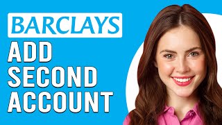 How To Add A Second Account On The Barclays App How To Add Another Account To Barclays App [upl. by Ammadas]