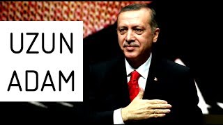 Recep Tayyip Erdoğan  UZUN ADAM  Murat Göğebakan [upl. by Greiner249]