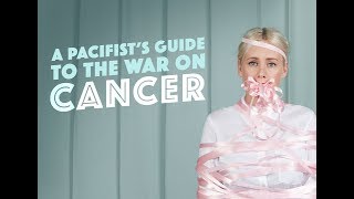 A Pacifists Guide to the War on Cancer Trailer 2018  Complicité [upl. by Grodin]