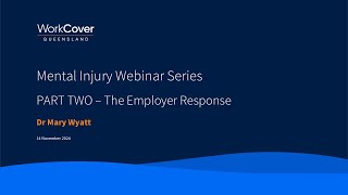 Mental Injury Webinar Series PART TWO  The Employer Response [upl. by Kev]