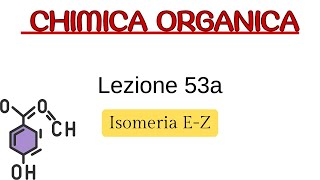 Isomeria EZ Alcheni L53a Chimica Organica [upl. by Ahterahs251]