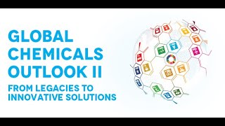 Global Chemicals Outlook 2019 [upl. by Norrahs]