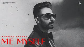 Me Myself  Full Audio Hardeep Grewal  Lyallpuria  PunjabI Songs 2024 [upl. by Bruyn]