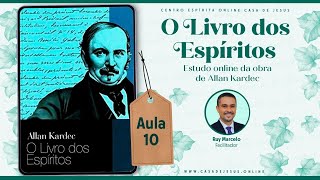 Estudo da introdução Objeções continuação  Parte 07  Aula 10  O Livro dos Espíritos [upl. by Clippard]