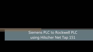 Siemens PLC to Rockwell PLC communications using Hilscher Net Tap 151 [upl. by Yaker]