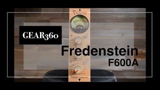 Fredenstein F600A 500Series Compressor  Gear360 at Front End Audio [upl. by Anabella755]