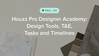 Houzz Pro Fall 2023 Designer Academy Design Tools TampE TasksSchedules and Reports [upl. by Carlstrom]