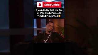 Ellen amp Diddy Spill the Tea on Wild Diddy Parties👀 This Didn’t Age Well🤔 diddy ellen shorts fyp [upl. by Yelhs]