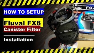 FLUVAL FX6 CANISTER FILTER SETUP [upl. by Jemmy7]