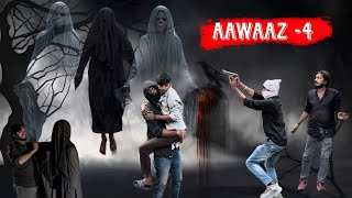 आवाज़ 🔥  AAWAAZ PART 4  HORROR MOVIE  horror movie shortfilm horrorstories [upl. by Eppie491]